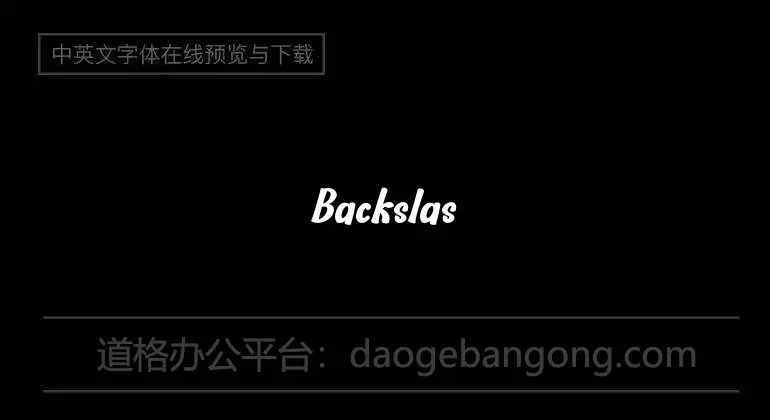 Backslash Font