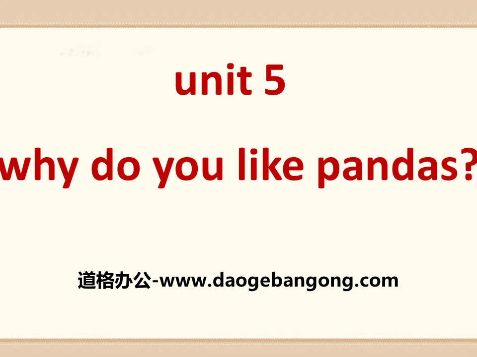 《Why do you like pandas?》PPT課件9