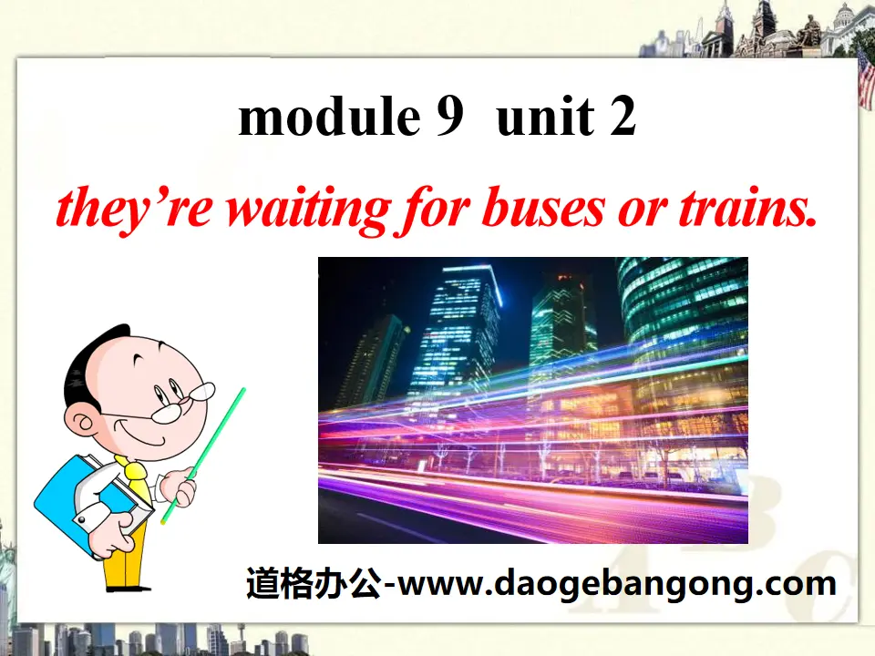 《They're waiting for buses or trains》PPT课件5
