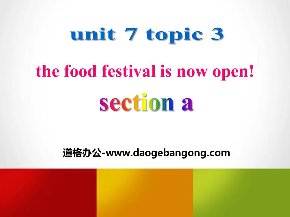 《The food festival is now open》SectionA PPT