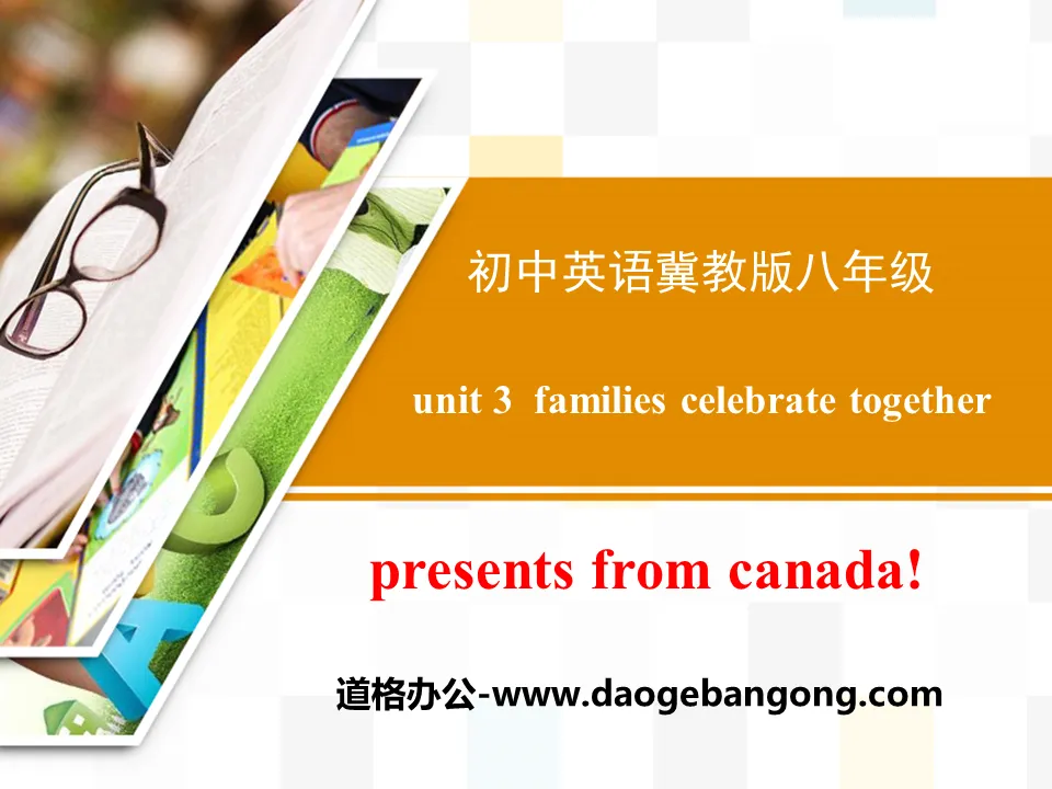 《Presents from Canada!》Families Celebrate Together PPT下载