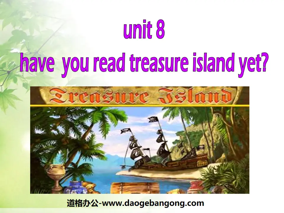 "Have you read Treasure Island yet?" PPT courseware 5