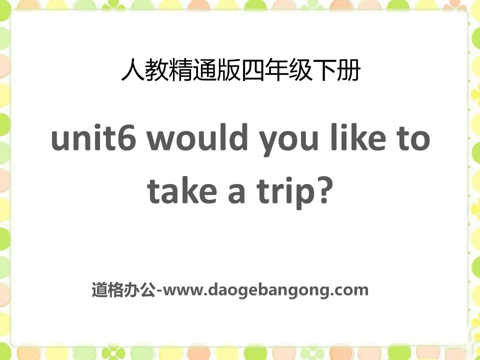 《Would you like to take a trip?》PPT课件3