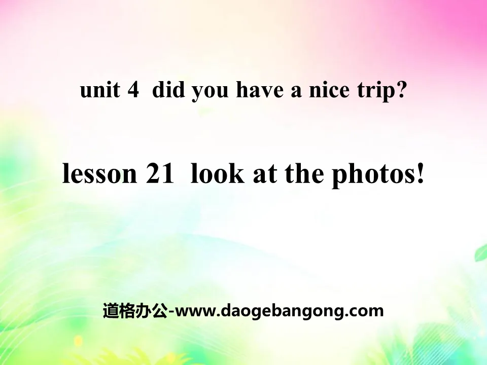 《Look at the Photos!》Did You Have a Nice Trip? PPT