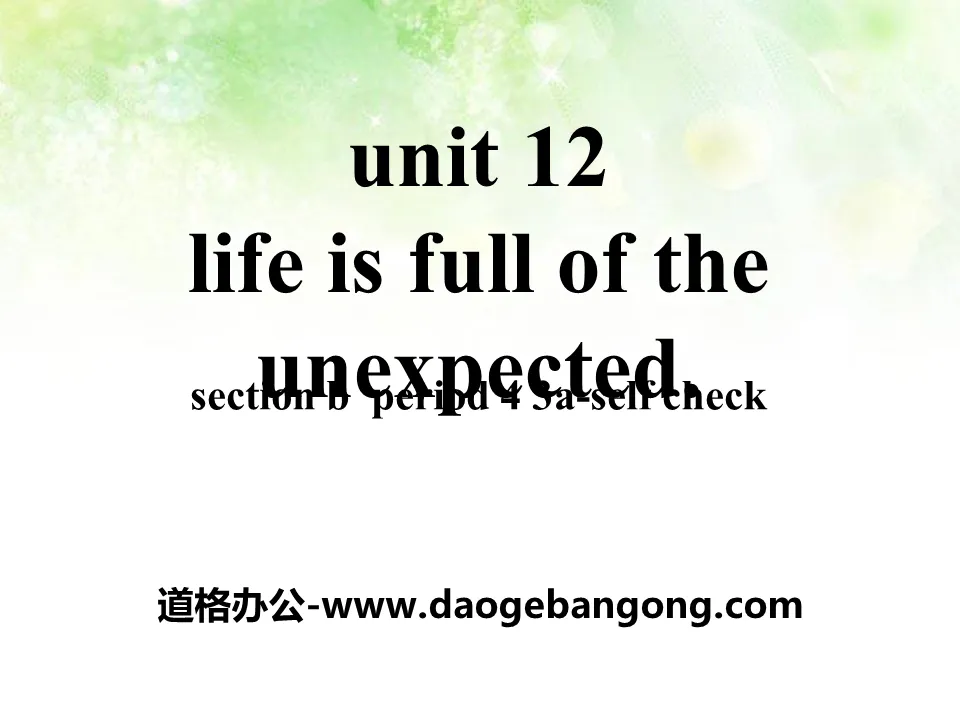 "Life is full of unexpected" PPT courseware 10