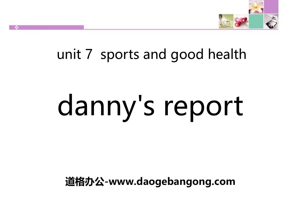 《Danny's Report》Sports and Good Health PPT教学课件
