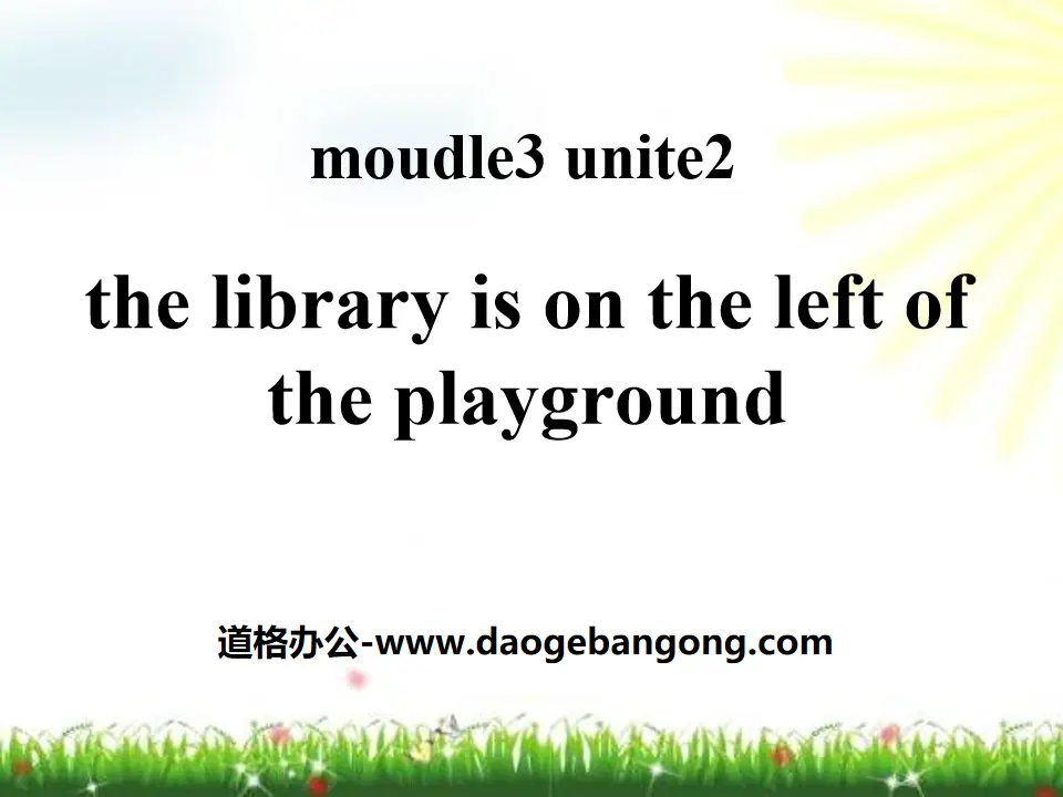 《The library is on the left of the playground》PPT課件2