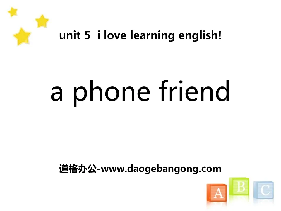 《A Phone Friend》I Love Learning English PPT教學課件