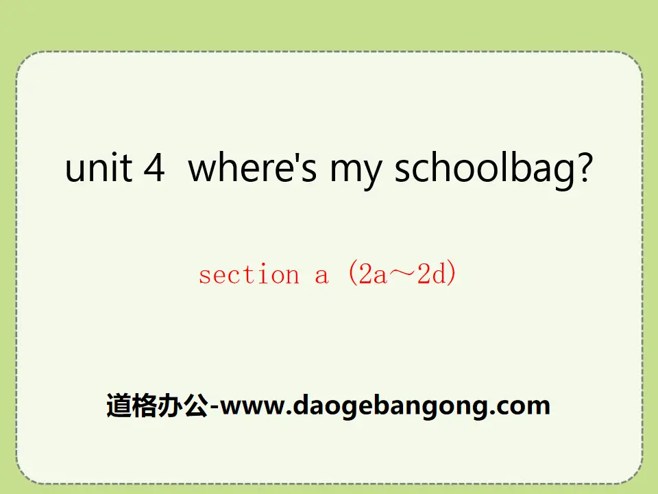 《Where's my schoolbag?》PPT课件12
