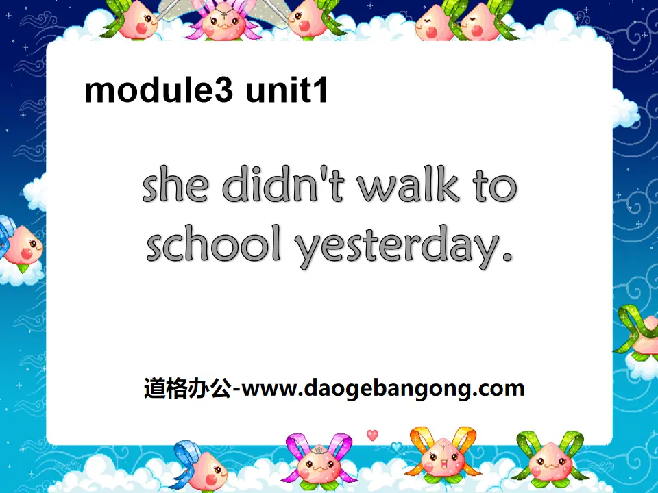 《She didn't walk to school yesterday》PPT課件2