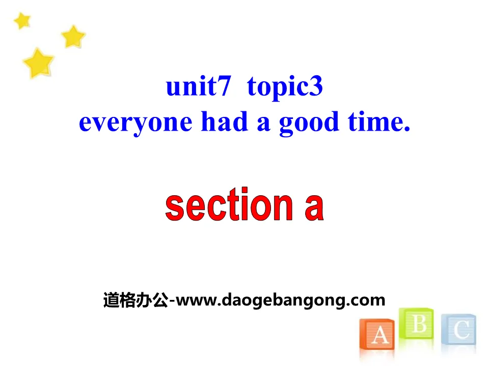 《Everyone had a good time》SectionA PPT