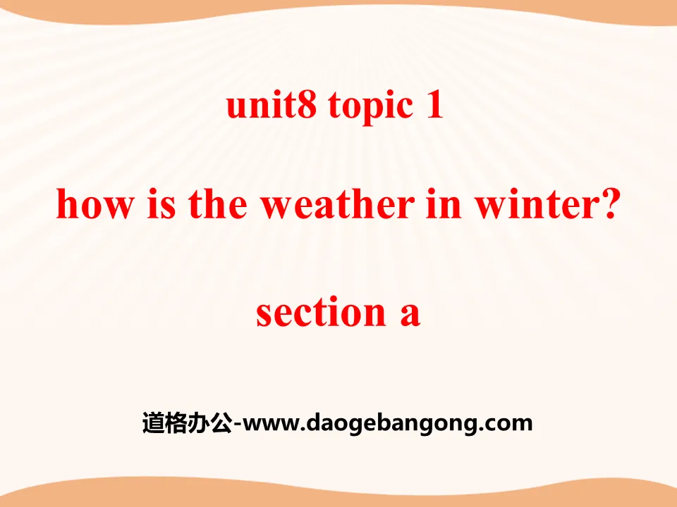 《How is the weather in winter?》SectionA PPT