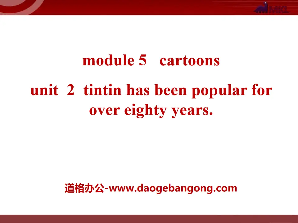 《Tintin has been popular for over eighty years》Cartoon stories PPT课件2