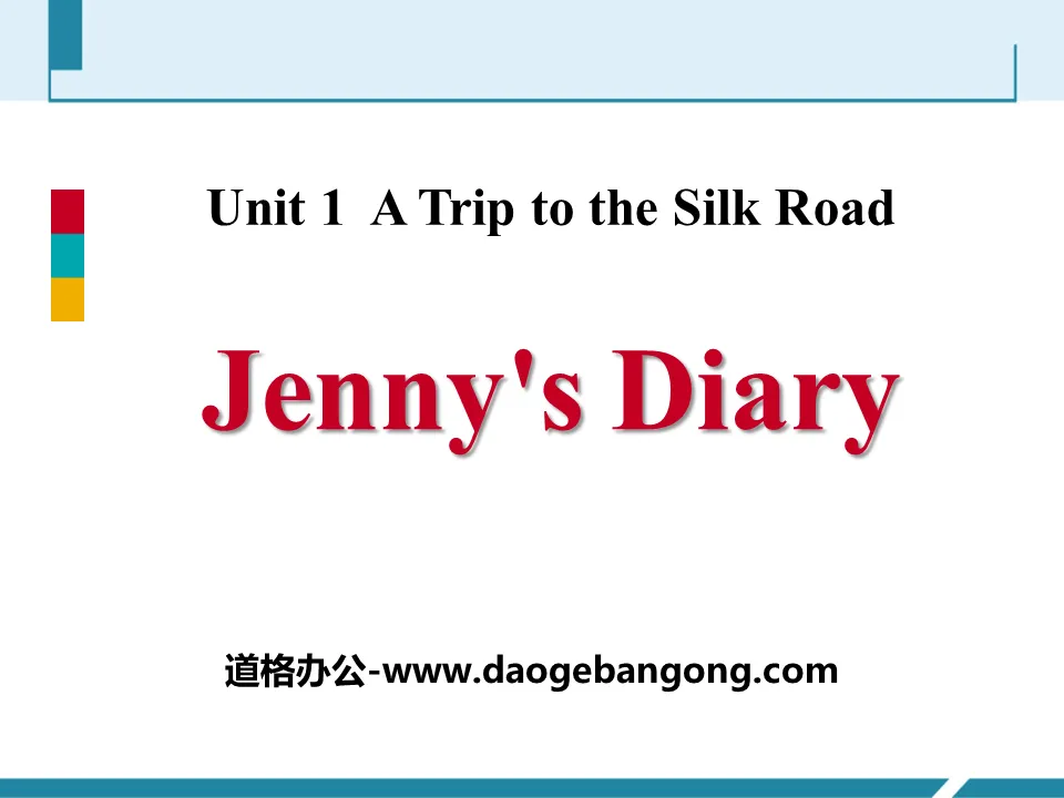 "Jenny's Diary" A Trip to the Silk Road PPT courseware download