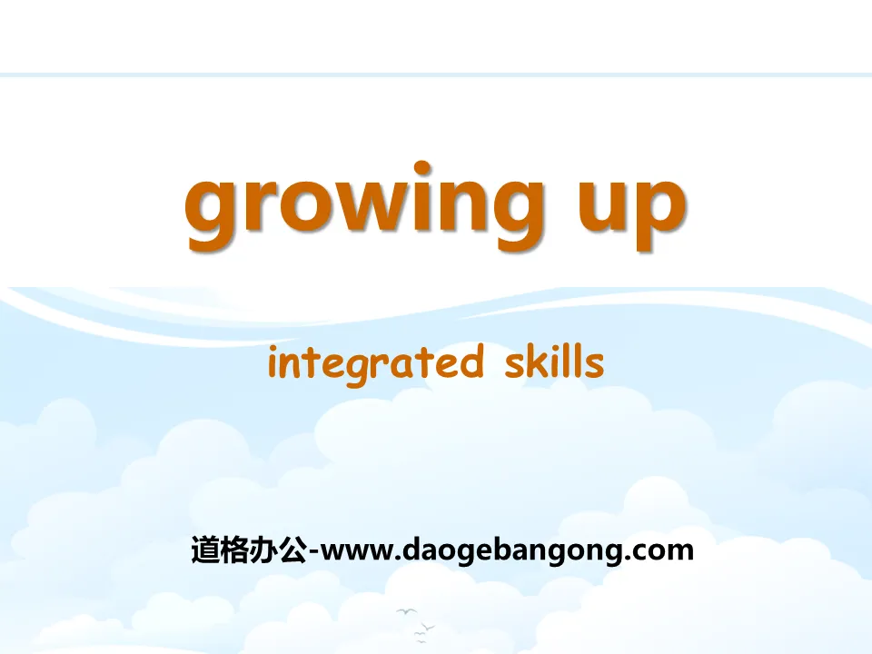 《Growing up》Integrated skillsPPT