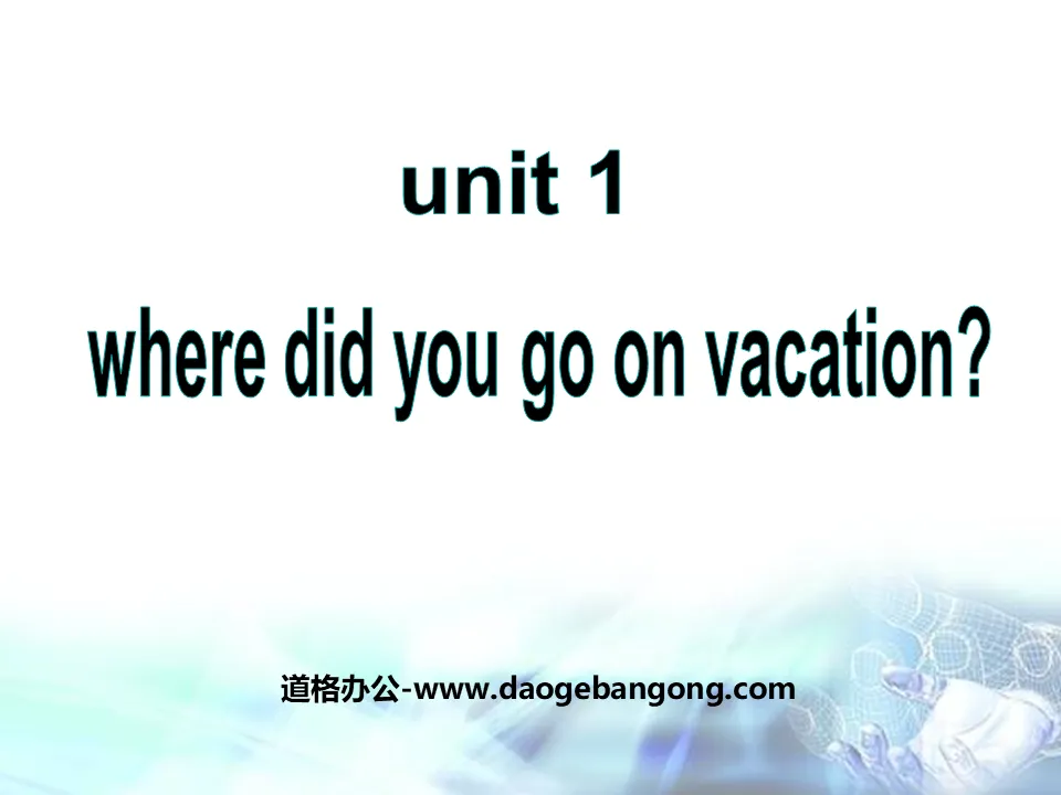 《Where did you go on vacation?》PPT課件5