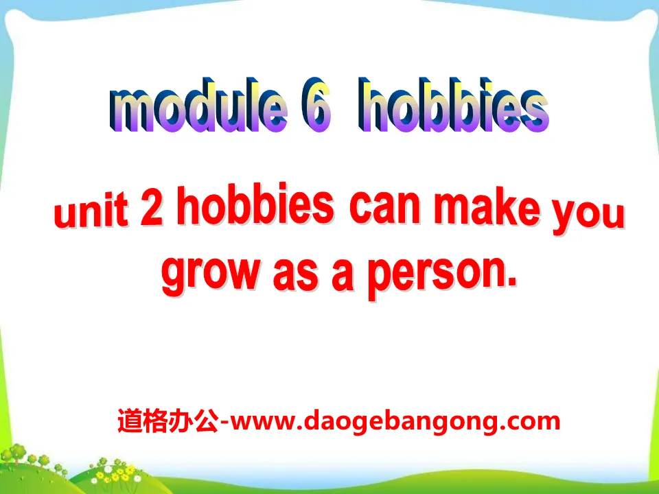 《Hobbies can make you grow as a person》Hobbies PPT课件3