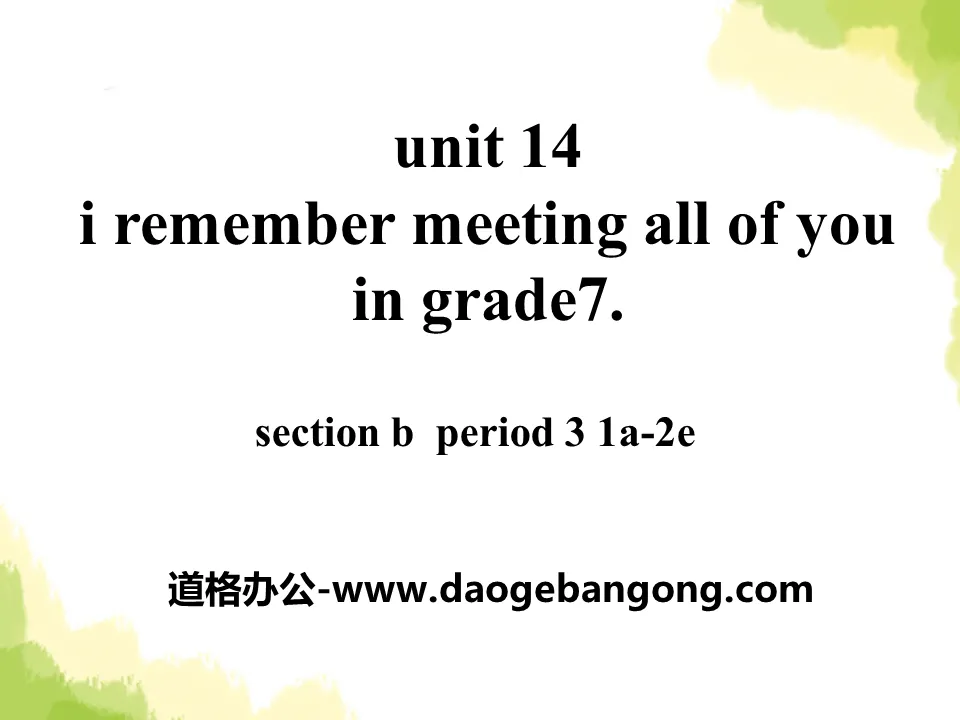 "I remember meeting all of you in Grade 7" PPT courseware 12