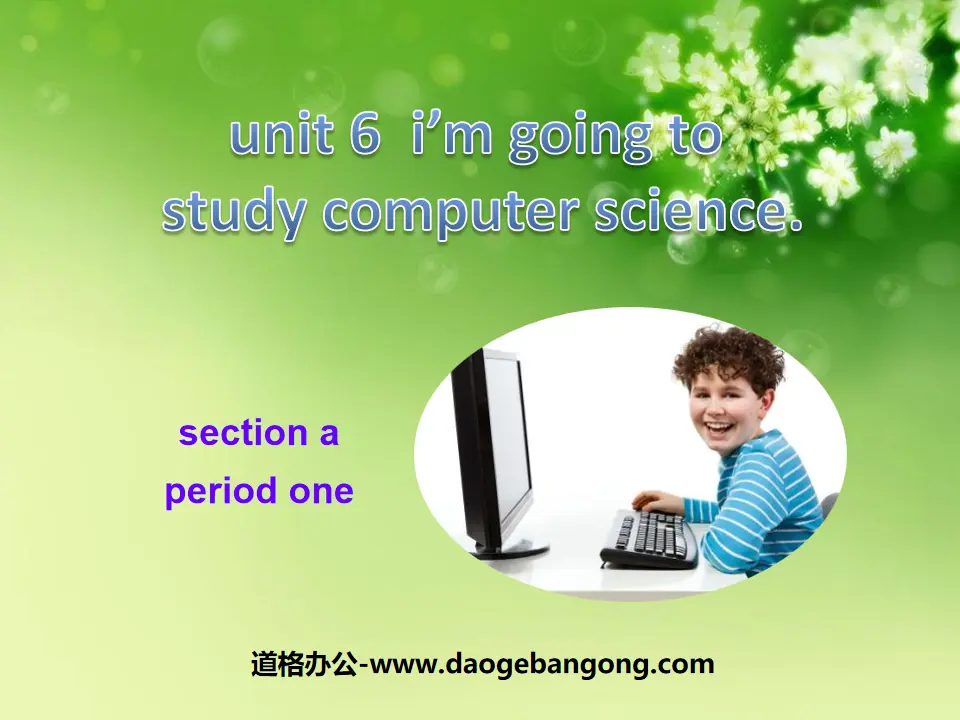 《I'm going to study computer science》PPT课件
