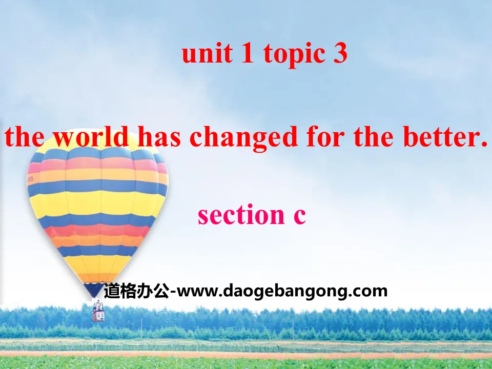 《The world has changed for the better》SectionC PPT