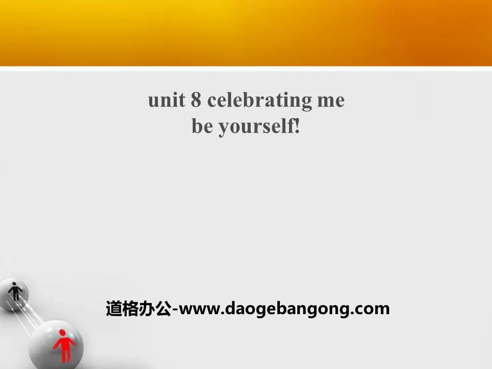 "Be Yourself!"Celebrating Me! PPT free courseware