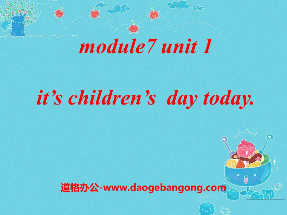 《It's Children's Day today》PPT课件3