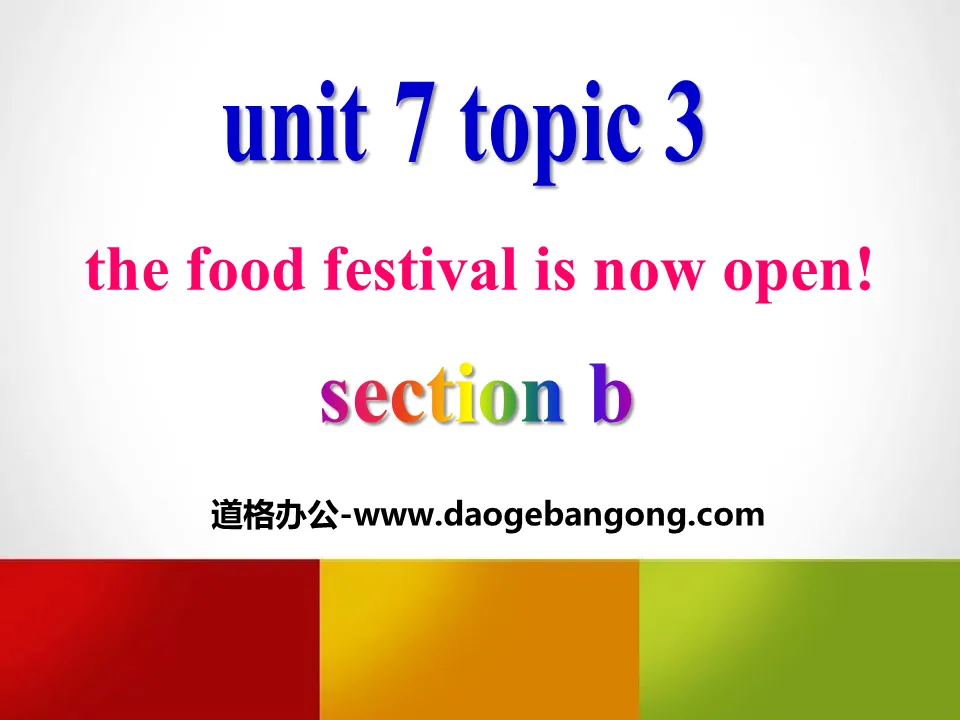 《The food festival is now open》SectionB PPT