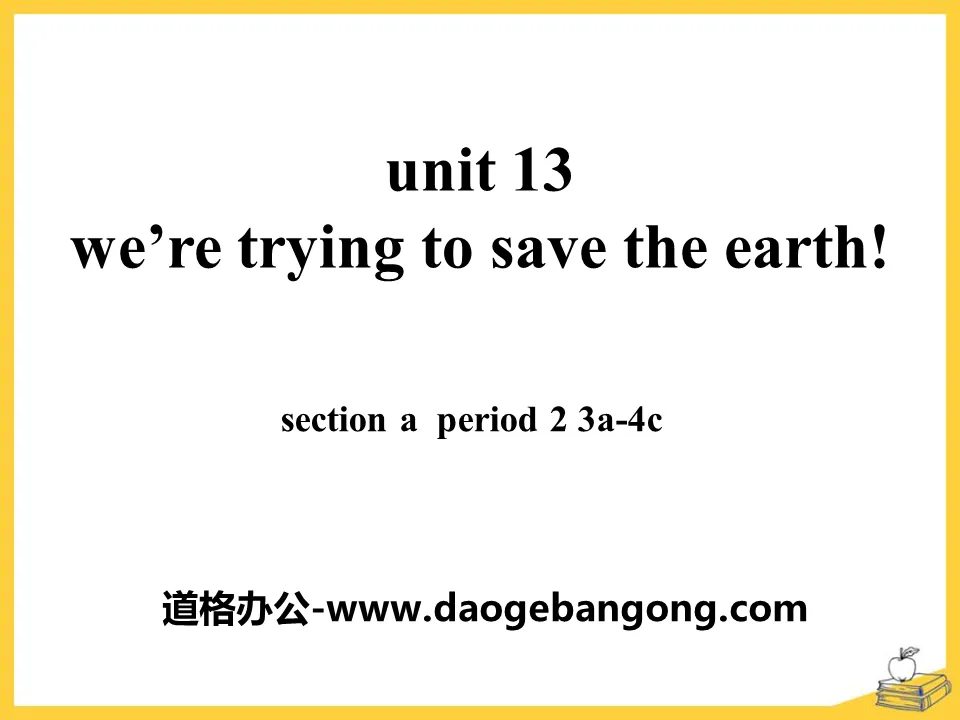 "We're trying to save the earth!" PPT courseware 9