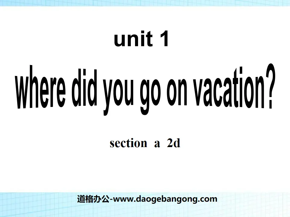 《Where did you go on vacation?》PPT課件3