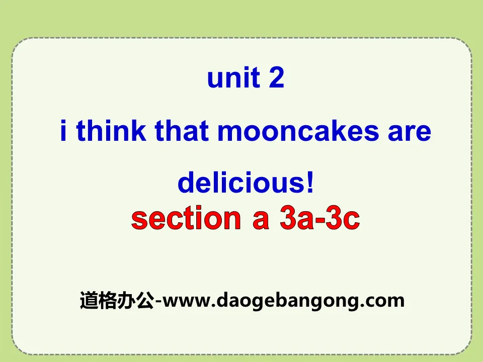 "I think that mooncakes are delicious!" PPT courseware 14