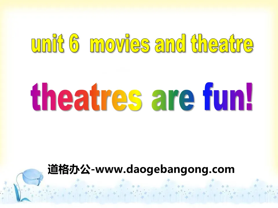 《Theatres Are Fun!》Movies and Theatre PPT免費下載