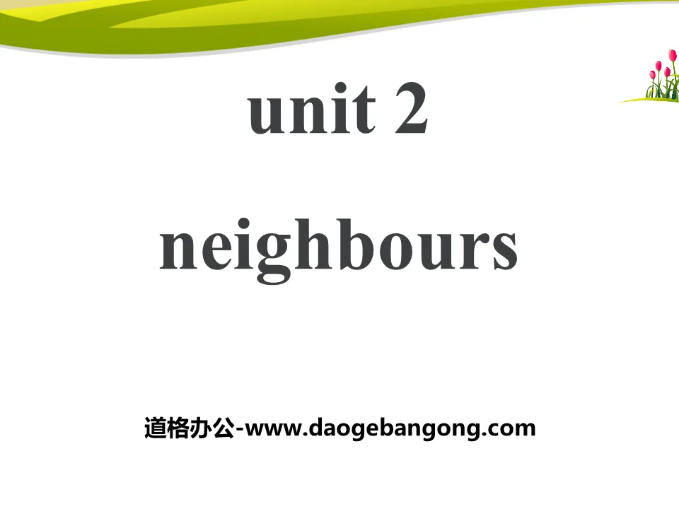 《Neighbours》PPT