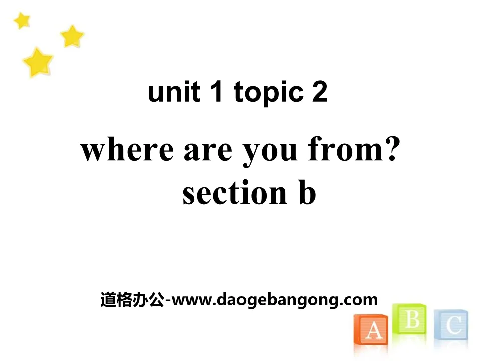 《Where are you from?》SectionB PPT