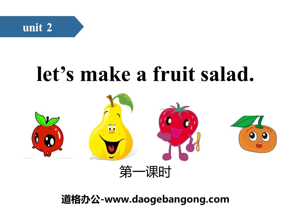 《Let's make a fruit salad》PPT(第一课时)