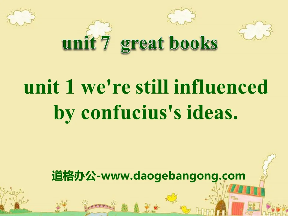 《We're still influenced by Confucius's ideas》Great books PPT课件