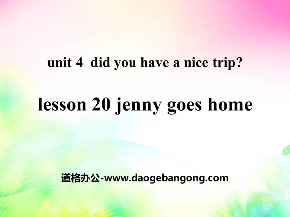 《Jenny Goes Home》Did You Have a Nice Trip? PPT