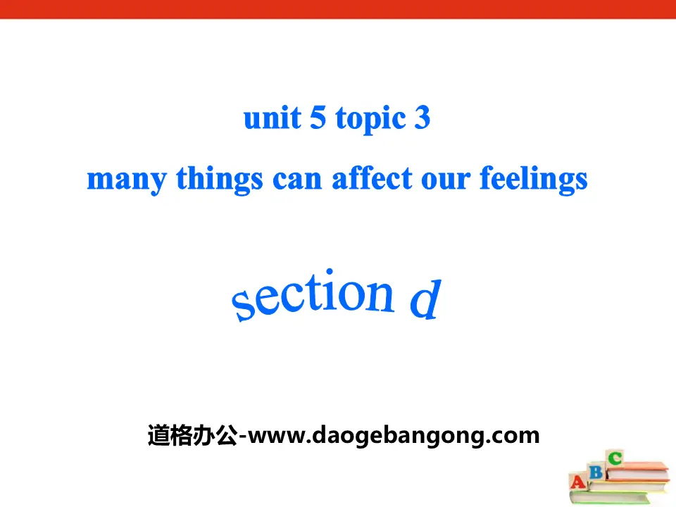 《Many things can affect our feelings》SectionD PPT