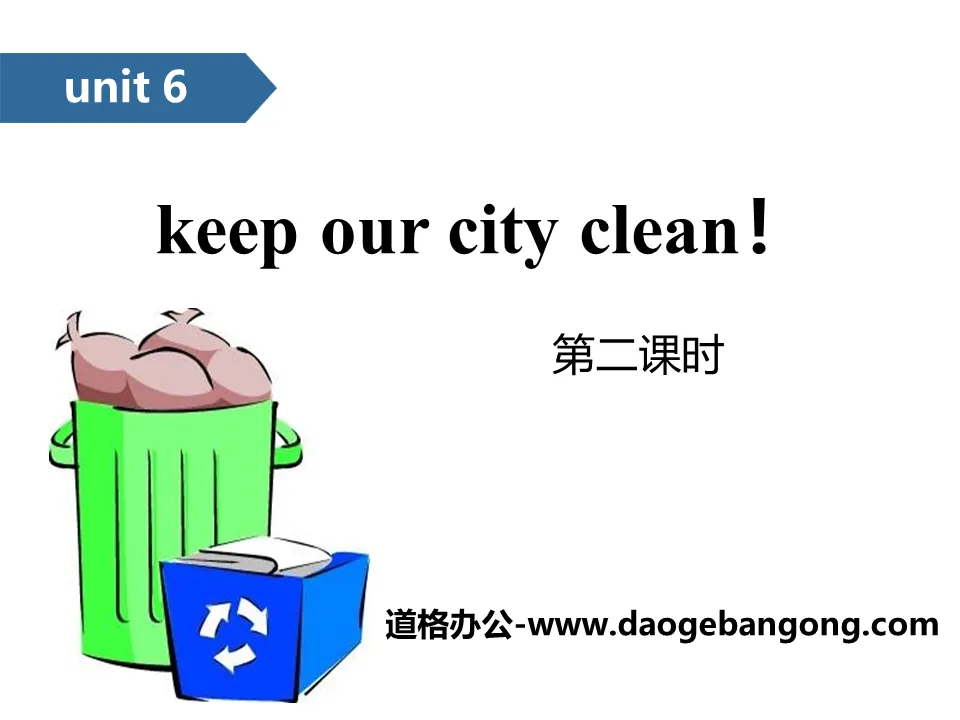 《Keep our city clean》PPT(第二课时)