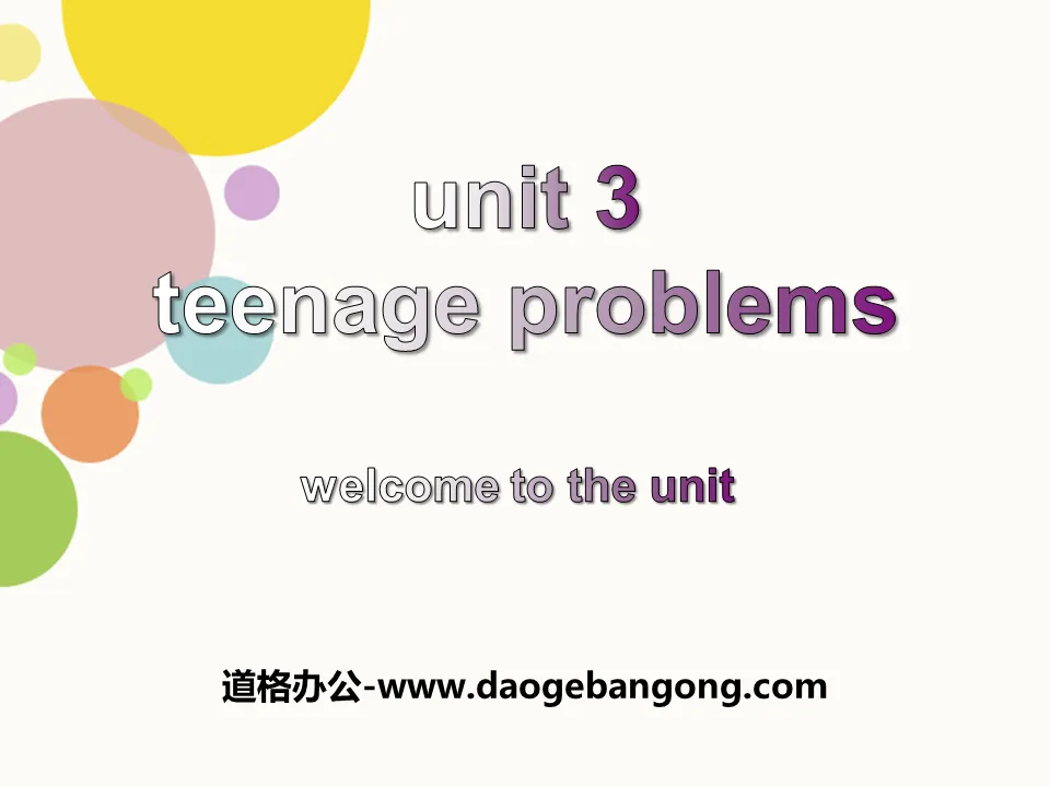 《Teenage problems》Welcome to the UnitPPT