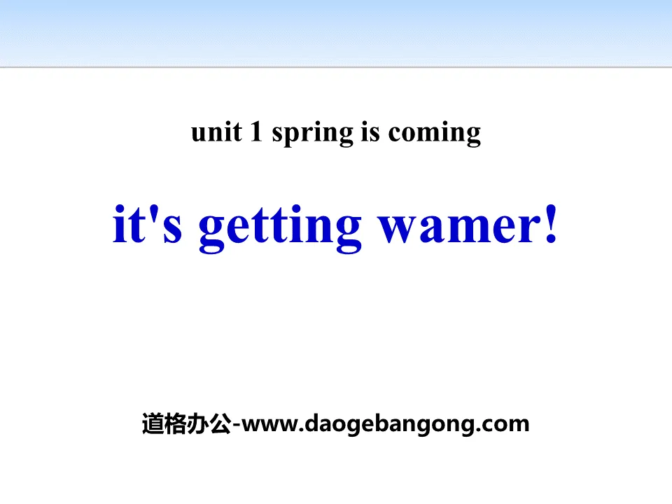 "It's Getting Warmer!" Spring Is Coming PPT download