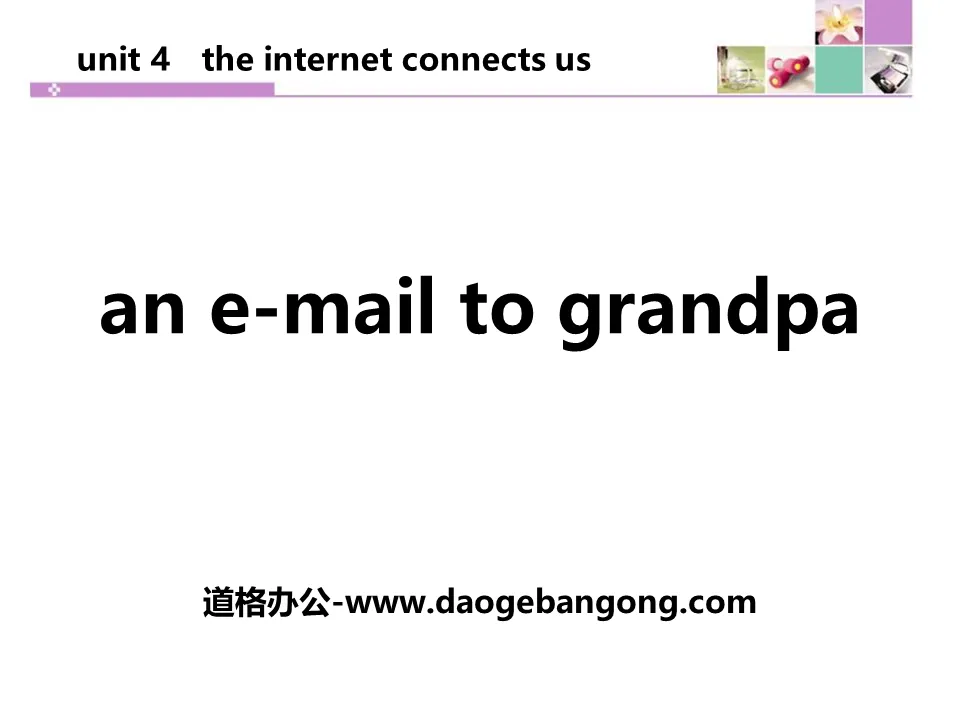 "An E-mail to Grandpa" The Internet Connects Us PPT download