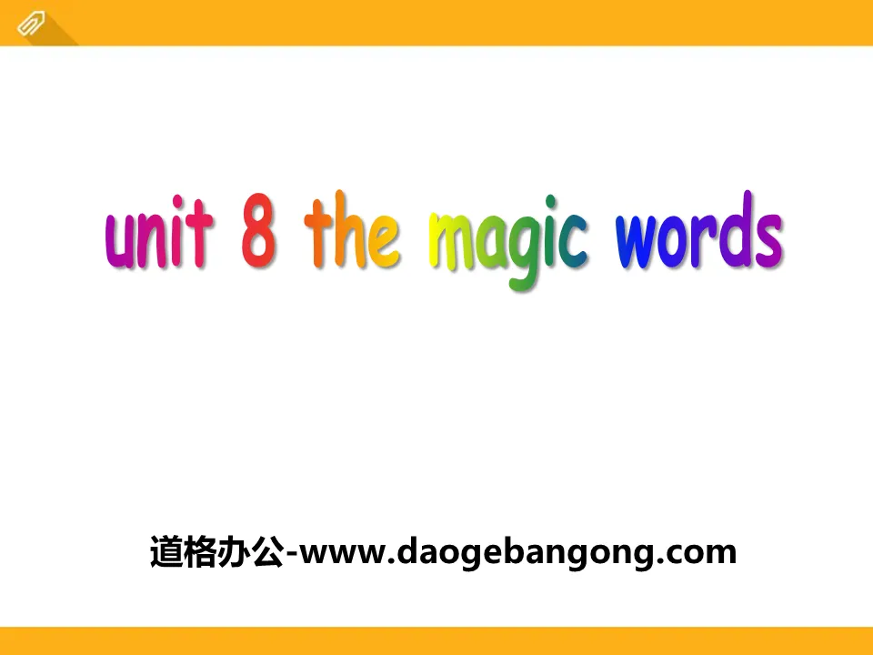 《The magic words》PPT