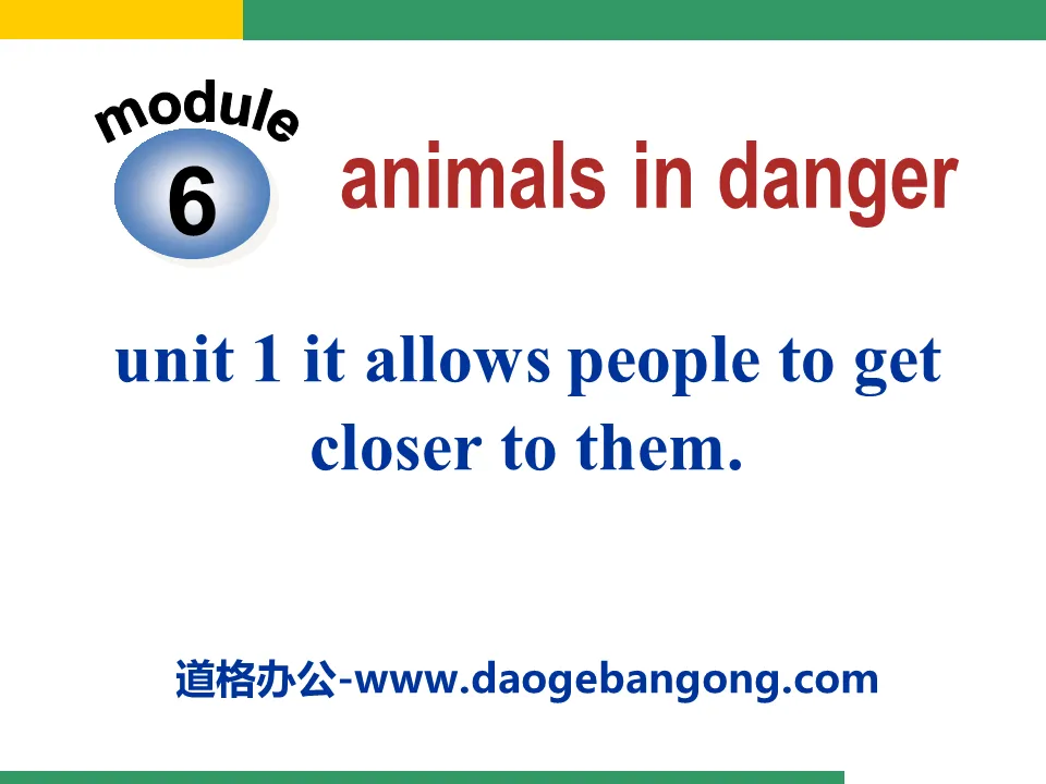 《It allows people to get closer to them》Animals in danger PPT课件