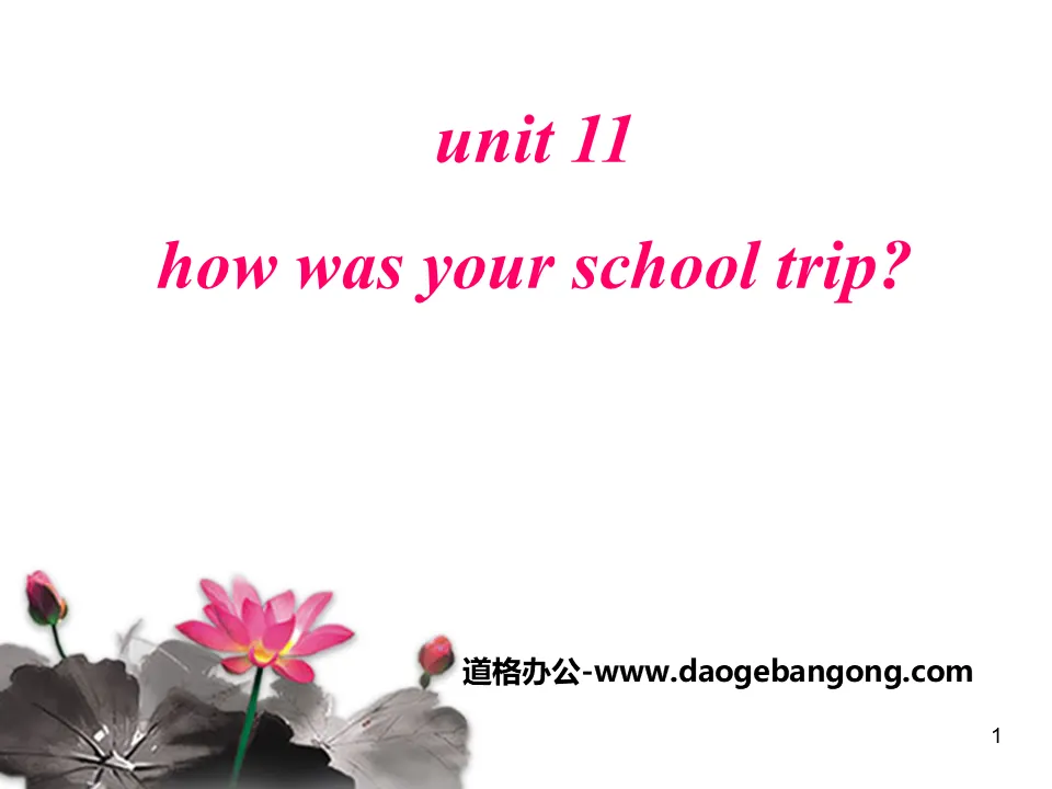 《How was your school trip?》PPT课件