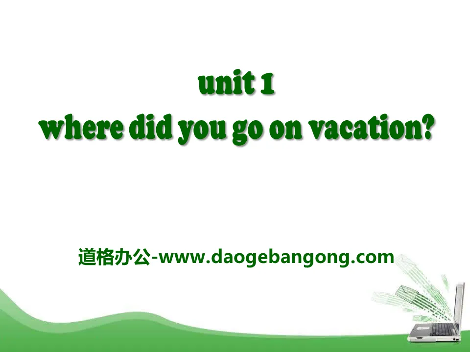 《Where did you go on vacation?》PPT课件13