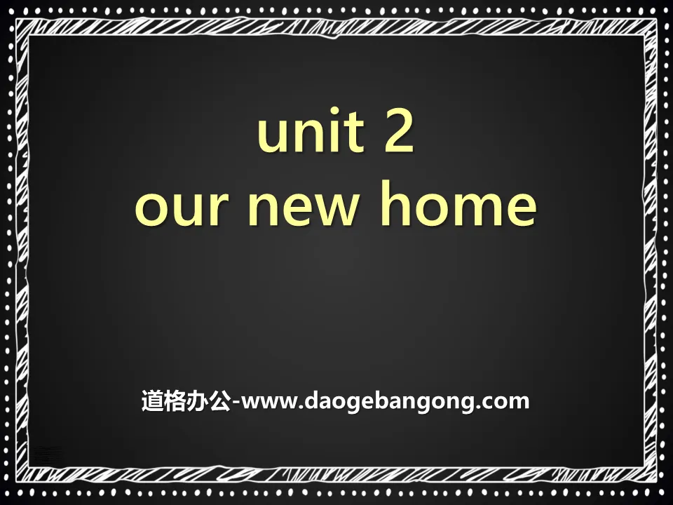 "Our new home" PPT courseware