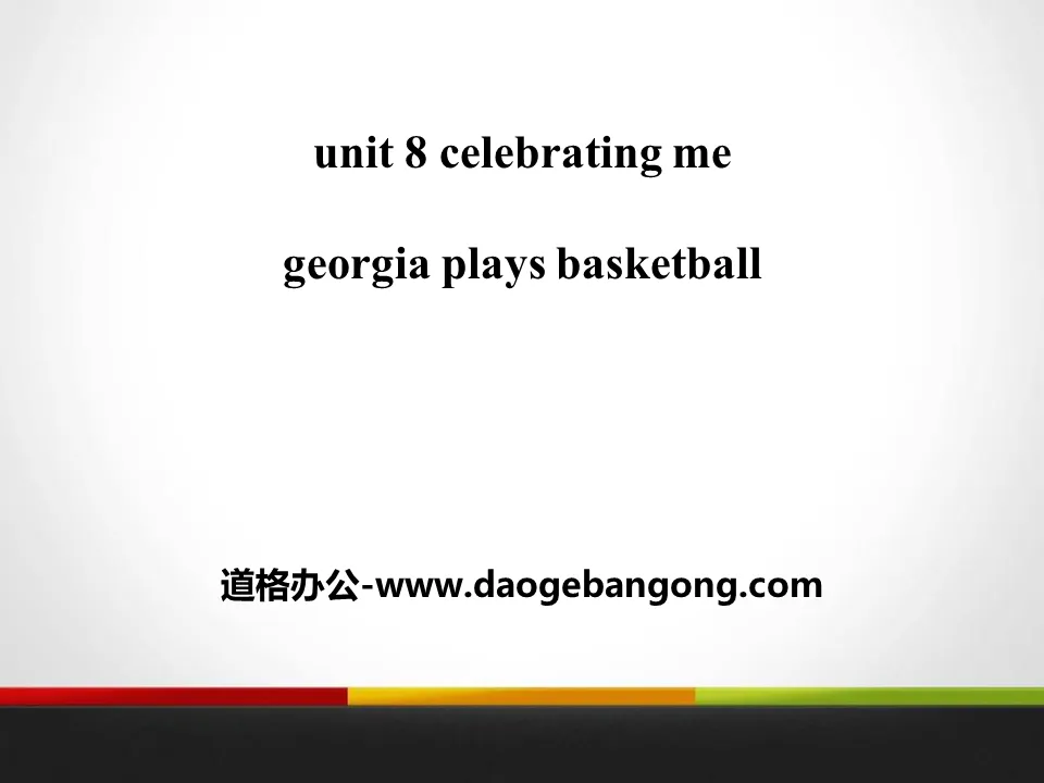 "Georgia Plays Basketball" Celebrating Me! PPT free courseware