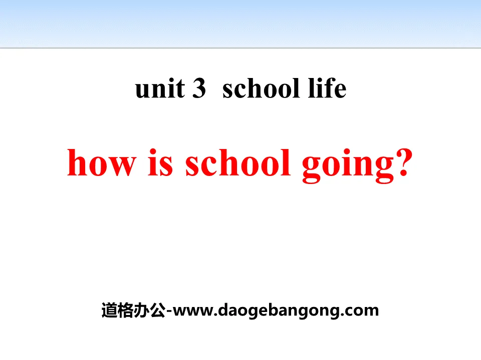 "How Is School Going?" School Life PPT