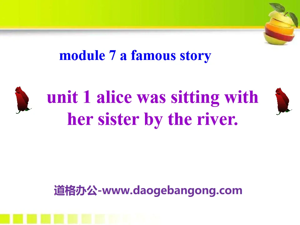 "Alice was sitting with her sister by the river" A famous story PPT courseware 3