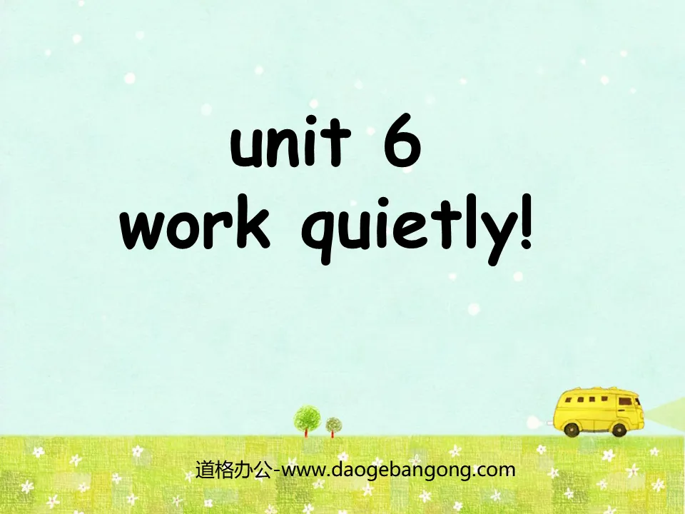 《Work quietly!》第一课时PPT课件